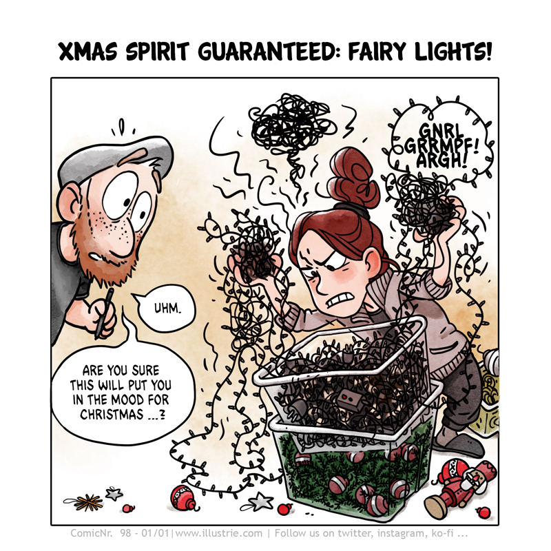 Autobiographical comic anecdote drawn by Illustrie | Episode 98 - About how you can get into the Christmas spirit by means of fairy lights, or not (if the fairy lights are mercilessly tangled).
.
Illustration, comic, art, draw, comic style, funny, lol, cartoon, comic journal, autobiographical, comic diary, comic diary, advent, pre-Christmas, Christmas spirit, Christmas preparation, Christmas decoration, knotted, tangled, Christmas decoration, Xmas-DIY, collector's box, decoration, everyyearagain, storage, order&chaos, light, end-of-year tangle, dark season, atmosphere